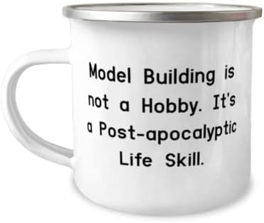 Modell Épület nem egy Hobbi. Ez egy Poszt-apokaliptikus. 12oz Táborozó Bögre, Modell Épület, Inspiráló Ajándékok Modell, Modell épületszerkezetek,